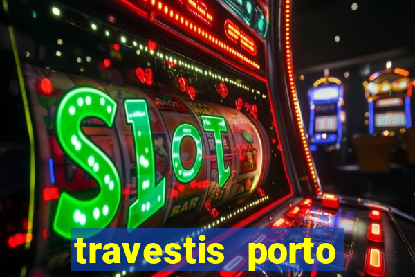 travestis porto velho acompanhnates